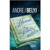 Návrat, Pohár metelíc   - Andrej Belyj