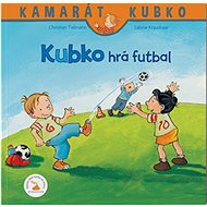 Kubko 2 - Kubko hrá futbal - Christian Tielmann