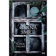 Černá smrt  - Franck Thilliez