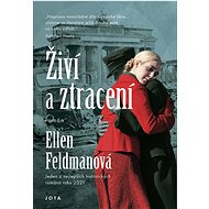 Živí a ztracení   - Ellen Feldman