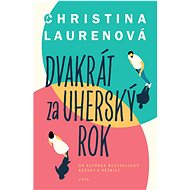 Dvakrát za uherský rok  - Christina Lauren