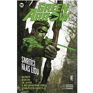 Green Arrow: Smrtící hlas lidu - Julie Bensonová; Shawna Bensonová; Fernandez Javier