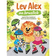 Lev Alex na bruslích  - Petra Santlerová