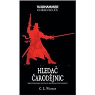 Hledač čarodějnic: Mathias Thulmann: kniha 2 - C. L. Werner