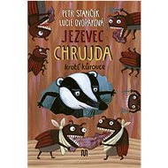 Jezevec Chrujda krotí kůrovce  - Petr Stančík; Lucie Dvořáková