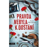 Pravda nebyla k dostání  - Lucie Hlavinková