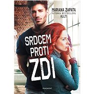 Srdcem proti zdi  - Mariana Zapata