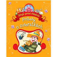 Príbehy o zvieratkách: Moje prvé čítanie - 