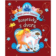 Rozprávky z dvora: Moje prvé čítanie - 
