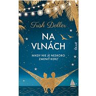 Na vlnách  - Trish Doller