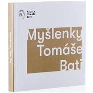 Myšlenky Tomáše Bati  - Gabriela Končitíková; P. Velev; B. Pivečková