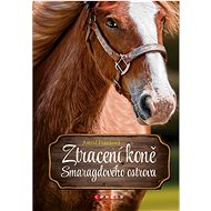 Ztracení koně Smaragdového ostrova  - Astrid Franková
