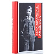 Geniální podnikatel Tomáš Baťa  - Antonín Cekota