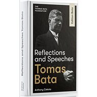 Reflections and Speeches - Tomáš Baťa; Antonín Cekota