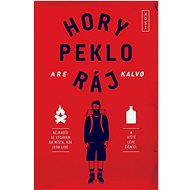 Hory peklo ráj   - Are Kalvo