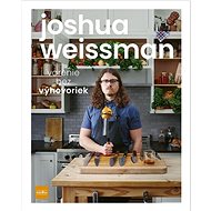 Varenie bez výhovoriek   - Joshua Weissman