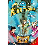 Klub Tygrů Ztracená Atlantida   - Thomas Brezina