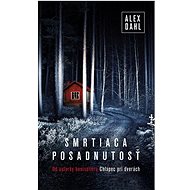 Smrtiaca posadnutosť - Alex Dahl