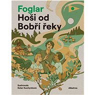 Hoši od Bobří řeky  - Jaroslav Foglar