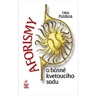 Aforismy a básně kvetoucího sadu - Ivan Fontana