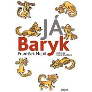 Já Baryk  - František Nepil; Helena Zmatlíková