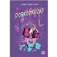 Dobrodružky  - Ivana Peroutková