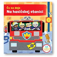 Čo sa deje Na hasičskej stanici - Jo Byatt