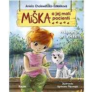 Miška a jej malí pacienti Prázdniny pri rieke - Aniela Cholewinska-Szkoliková