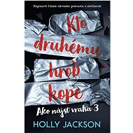 Kto druhému hrob kope  - Holly Jackson
