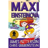 Maxi Einsteinová Zachráňme planétu!  - James Patterson