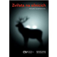 Zvířata na silnicích - Michal Bíl; Tomáš Bartonička