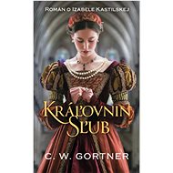 Kráľovnin sľub  - C. W. Gortner