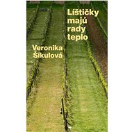Líštičky majú rady teplo  - Veronika Šikulová