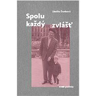 Spolu každý zvlášť  - Zdeňka Štolbová