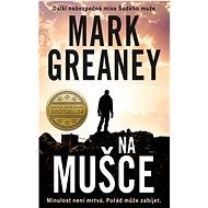 Na mušce   - Mark Greaney