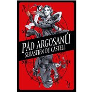 Pád Argosanů  - Sebastien de Castell