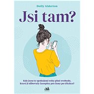 Jsi tam?  - Dolly Alderton