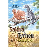 Sajdra a Tyrhen objevují svět  - Yvona Bednarová