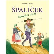 Špalíček lidových písní  - Josef Krček; Jindra Čapek