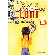 Říkali mi Leni  - Zdeňka Bezděková