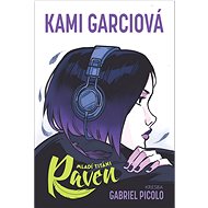 Mladí titáni Raven - Kami Garcia