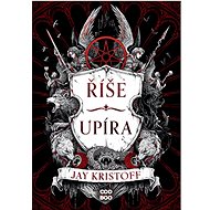 Říše upíra  - Jay Kristoff