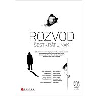 Rozvod šestkrát jinak  - Petra Soukupová; Radek Ptáček; Jarmila Štuková; Petra Dvořáková