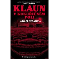 Klaun v kukuřičném poli  - Adam Cesare