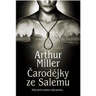 Čarodějky ze Salemu  - Arthur Miller