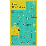 Příběh  - Kari Hotakainen