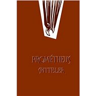 Prométheus Spitteler  - Karl Spitteler