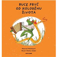 Ruce pryč od Koloběhu života - Masoud Malekyari; Roser Matas Nadal