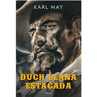 Duch Llana Estacada  - Karl May; Zdeněk Burian