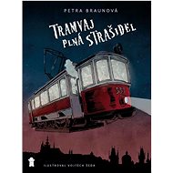 Tramvaj plná strašidel  - Petra Braunová; Vojtěch Šeda